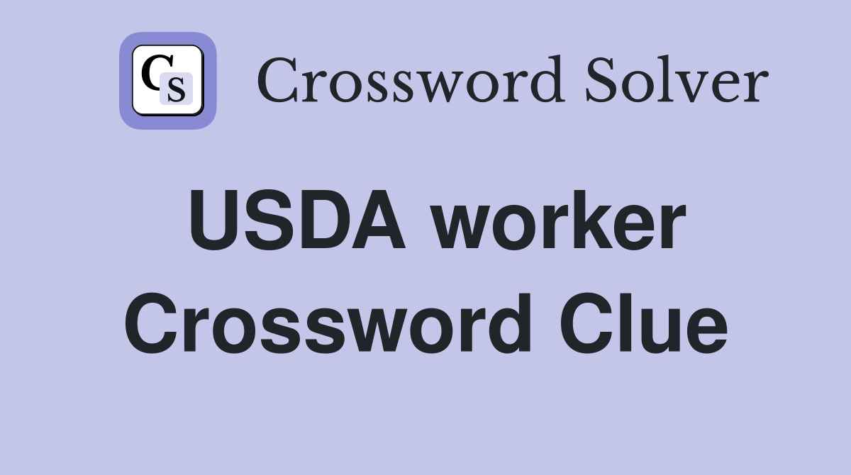 USDA worker Crossword Clue