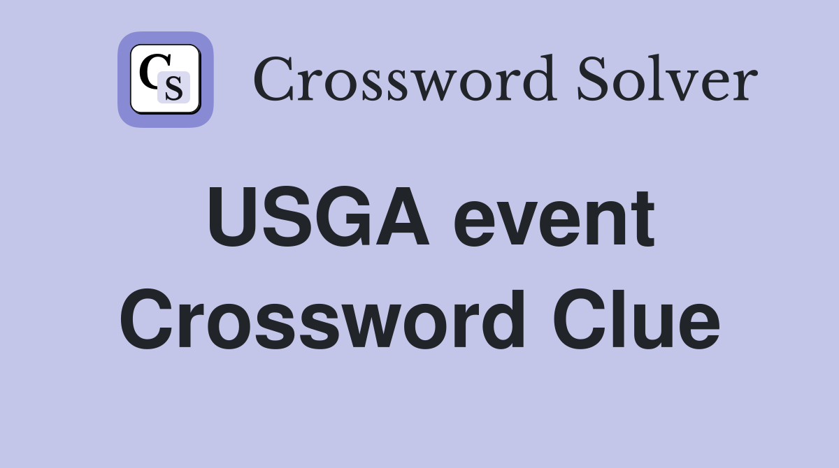 USGA event Crossword Clue