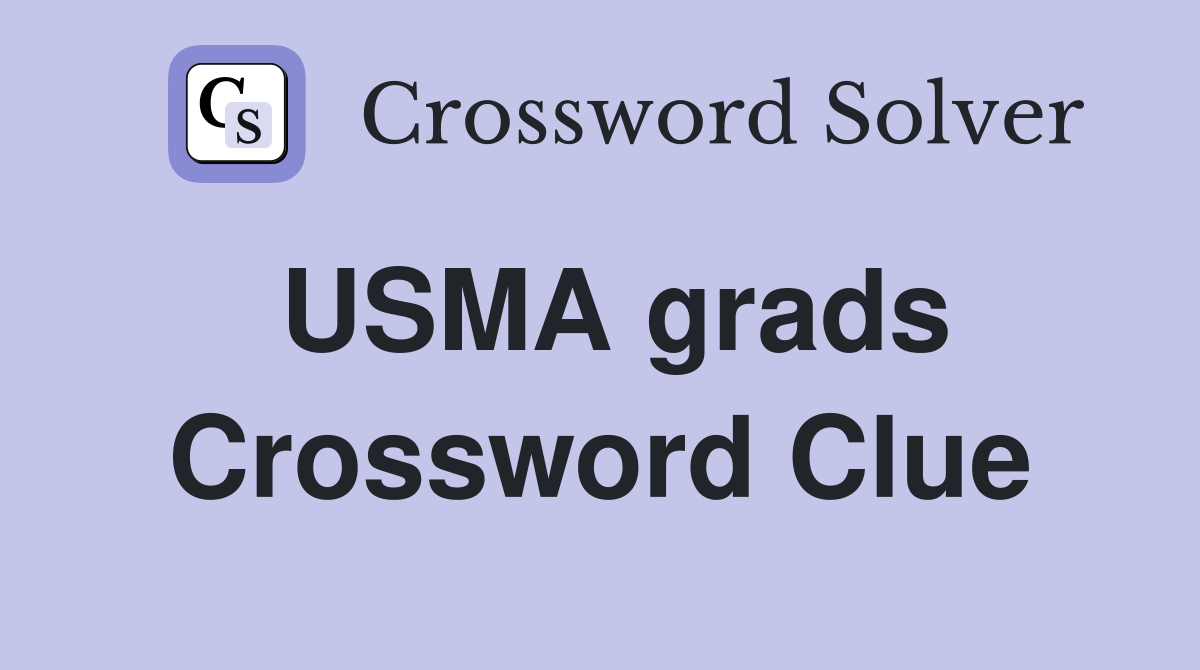 USMA grads Crossword Clue