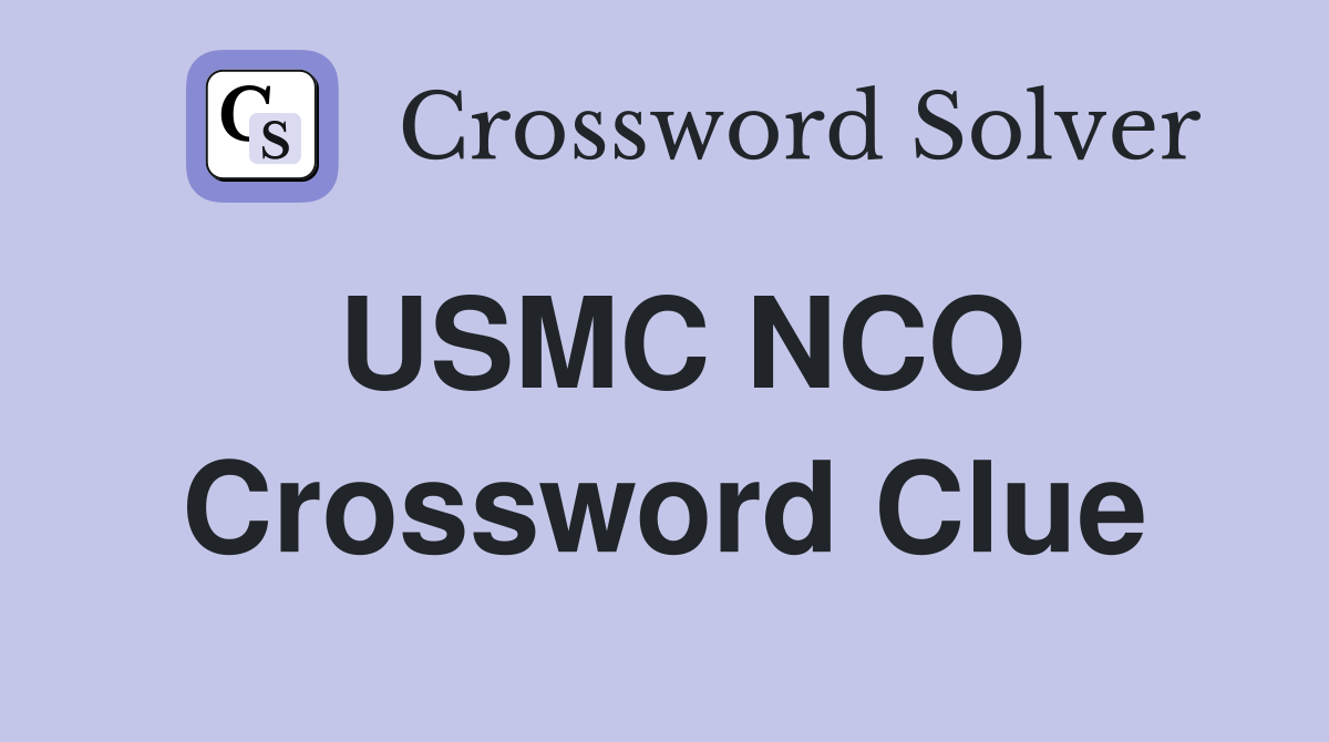 USMC NCO Crossword Clue