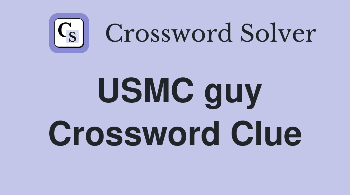 USMC guy Crossword Clue