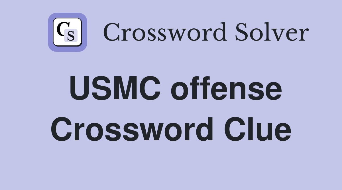 USMC offense Crossword Clue
