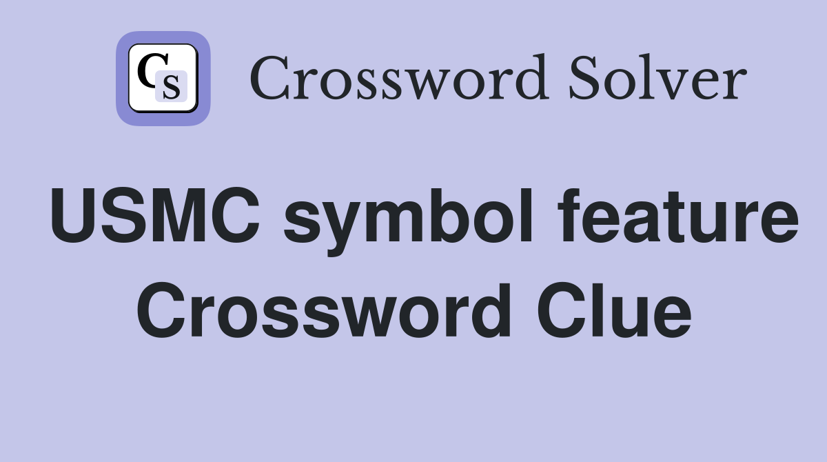 USMC symbol feature Crossword Clue