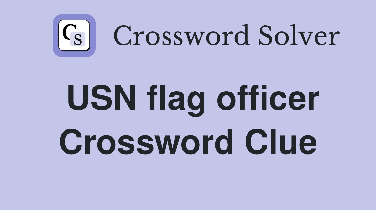 USN flag officer Crossword Clue