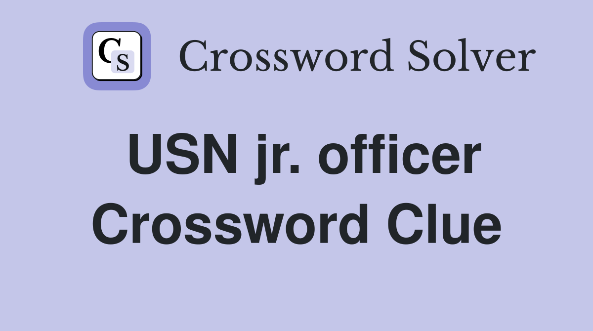 USN jr. officer Crossword Clue