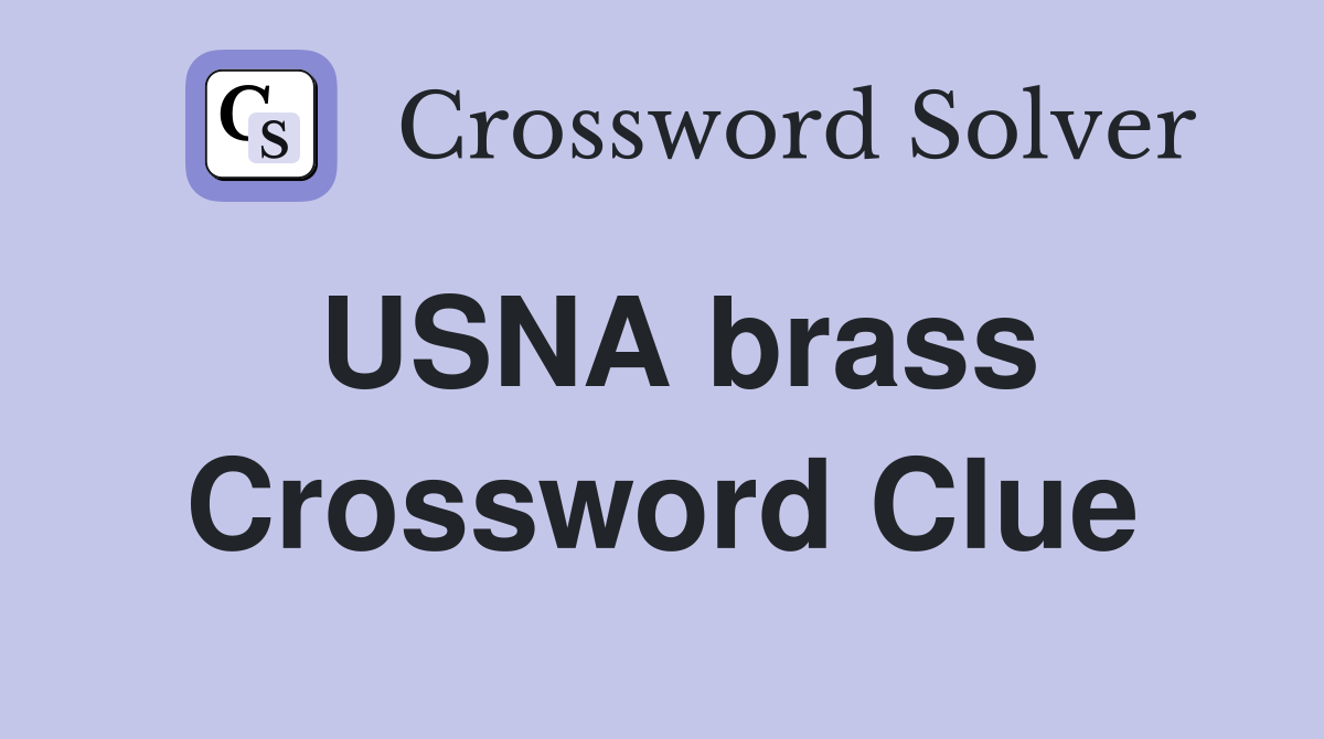 USNA brass Crossword Clue