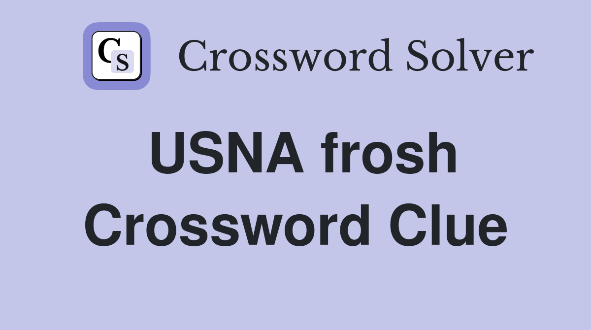 USNA frosh Crossword Clue