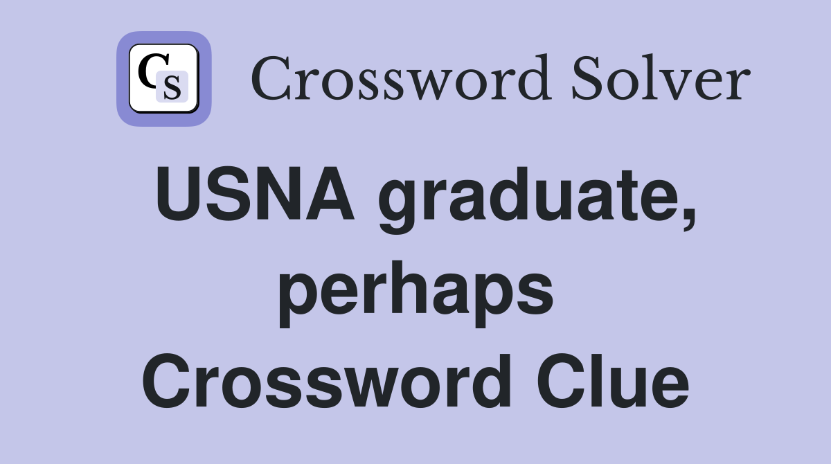 USNA graduate, perhaps Crossword Clue