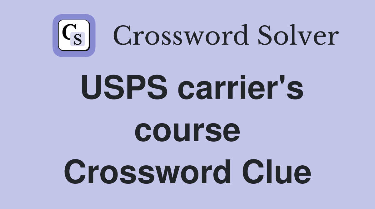 USPS carrier's course Crossword Clue