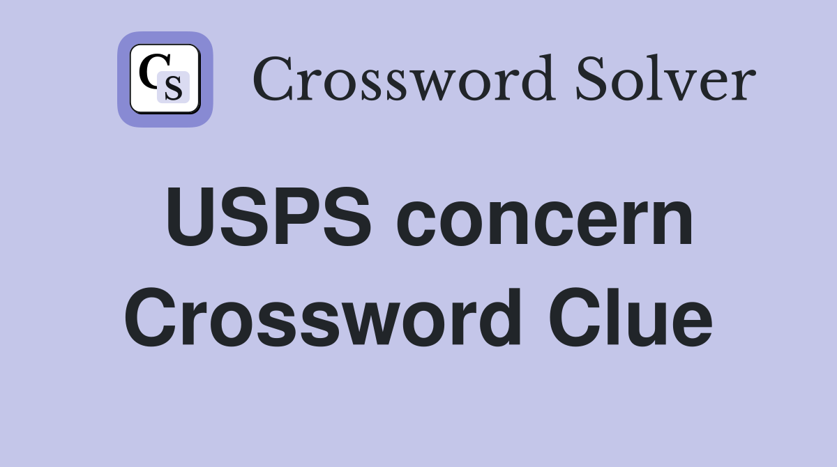 USPS concern Crossword Clue
