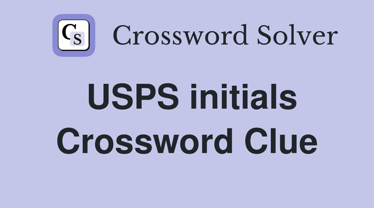 USPS initials Crossword Clue