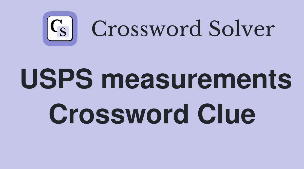 USPS measurements Crossword Clue