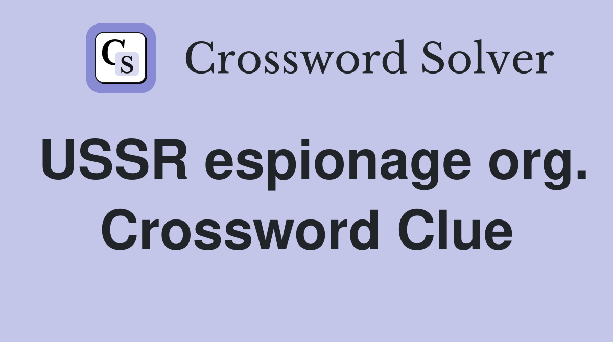 USSR espionage org. Crossword Clue