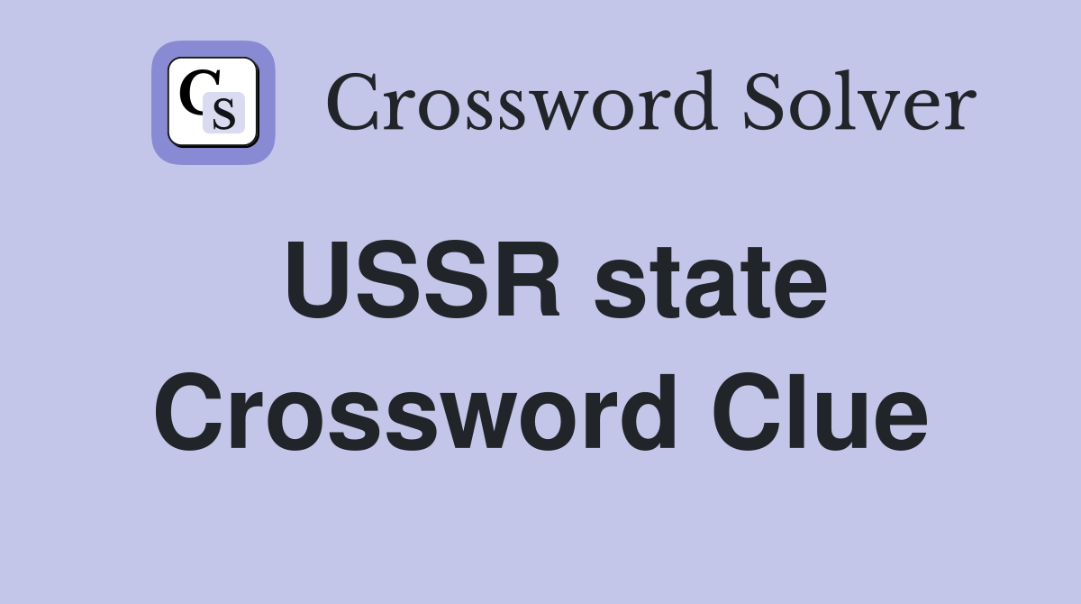 USSR state Crossword Clue