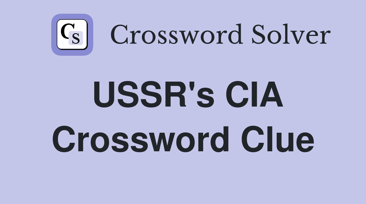 USSR's CIA Crossword Clue