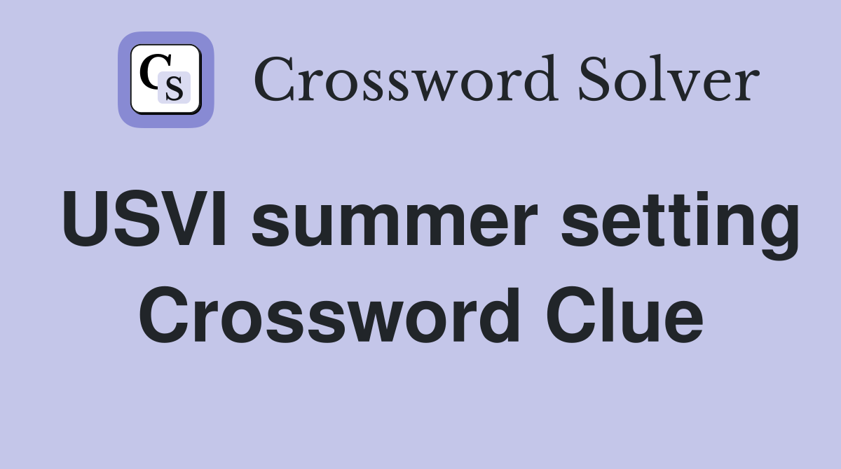 USVI summer setting Crossword Clue