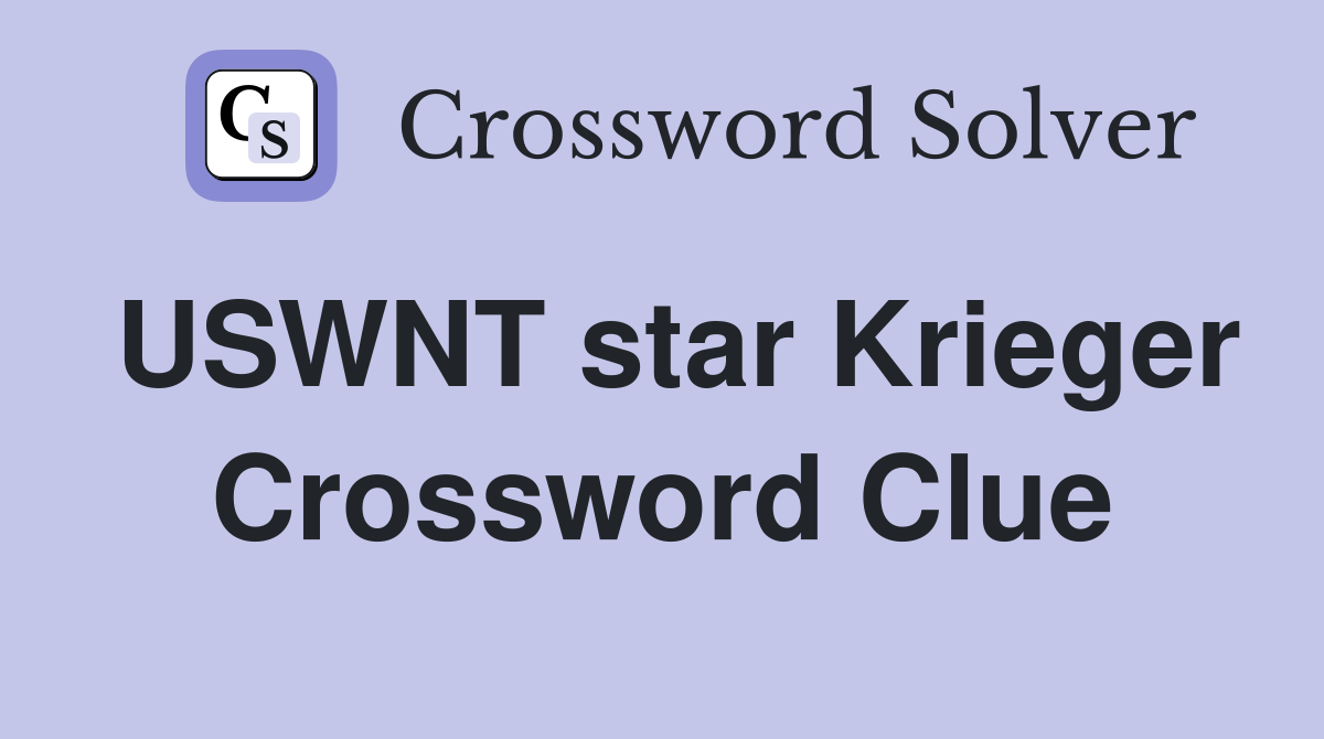 USWNT star Krieger Crossword Clue