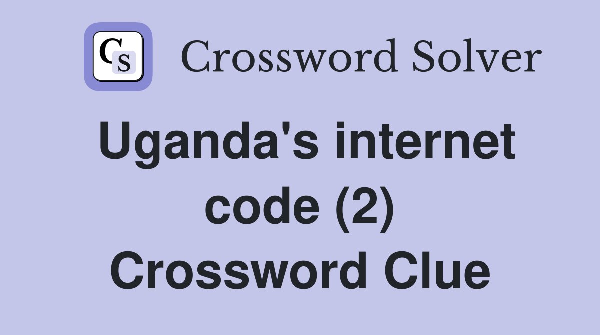 Uganda's internet code (2) Crossword Clue