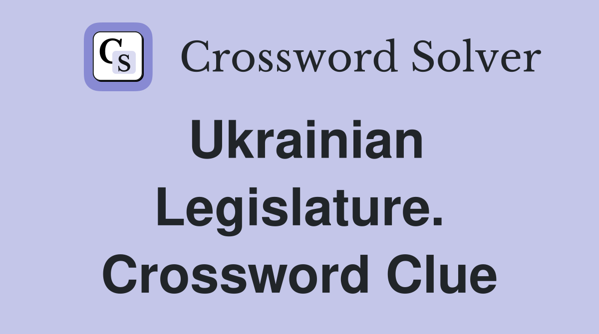 Ukrainian Legislature. Crossword Clue