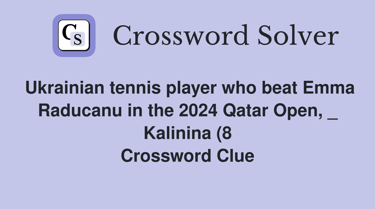 Ukrainian tennis player who beat Emma Raducanu in the 2024 Qatar Open Ukrainian tennis player who beat Emma Raducanu in the 2024 Qatar Open