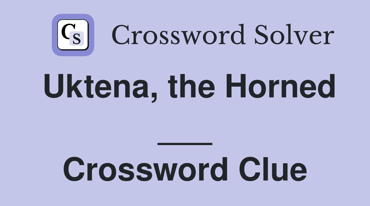 Uktena, the Horned ___ Crossword Clue