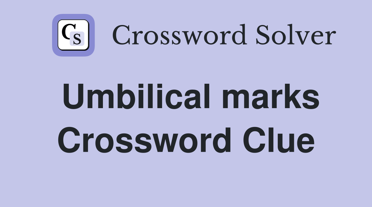 Umbilical marks Crossword Clue