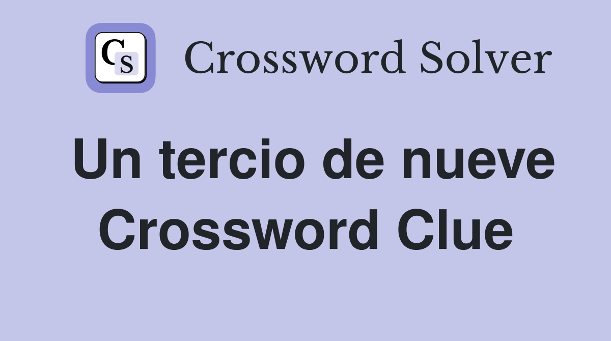 Un tercio de nueve Crossword Clue