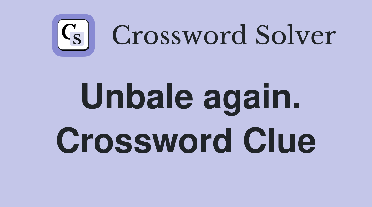 Unbale again. Crossword Clue