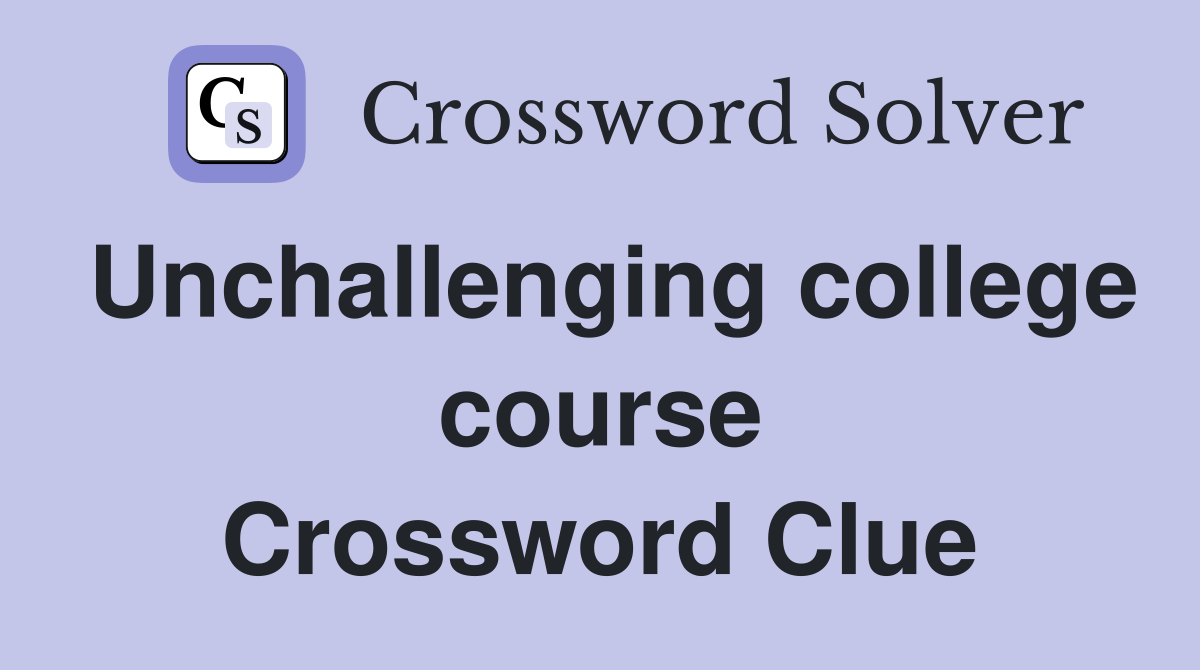 Unchallenging college course Crossword Clue