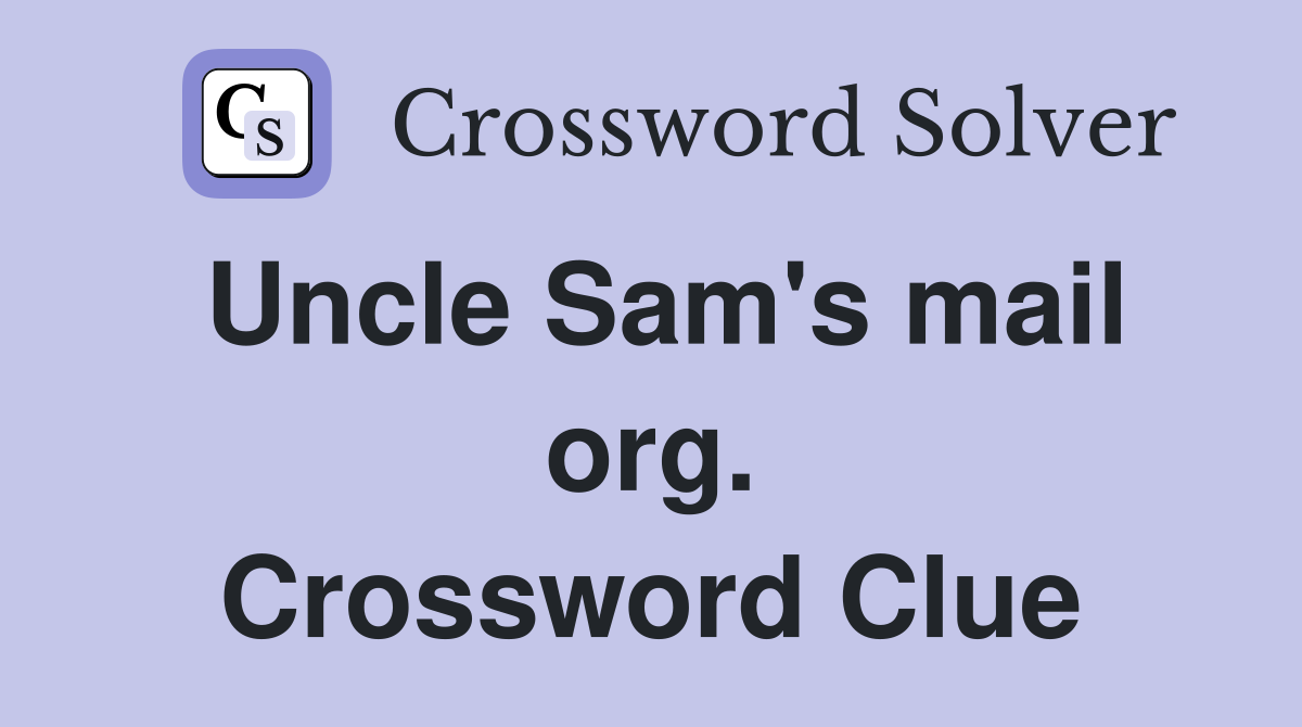 Uncle Sam's mail org. Crossword Clue