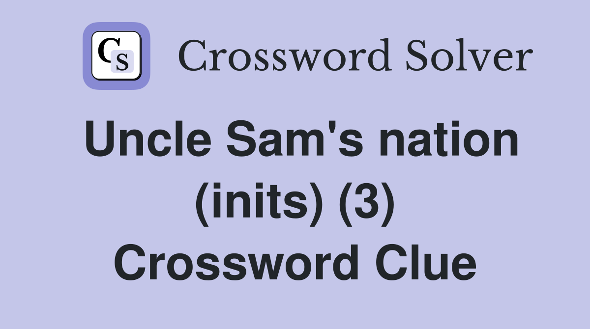 Uncle Sam's nation (inits) (3) Crossword Clue