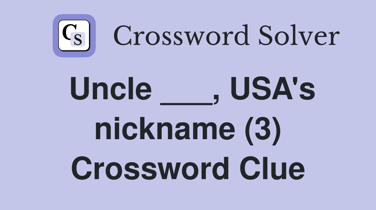 Uncle ___, USA's nickname (3) Crossword Clue