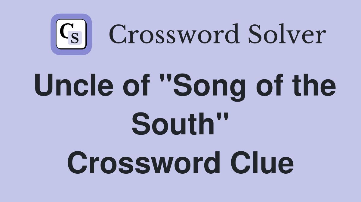 Uncle of "Song of the South" Crossword Clue