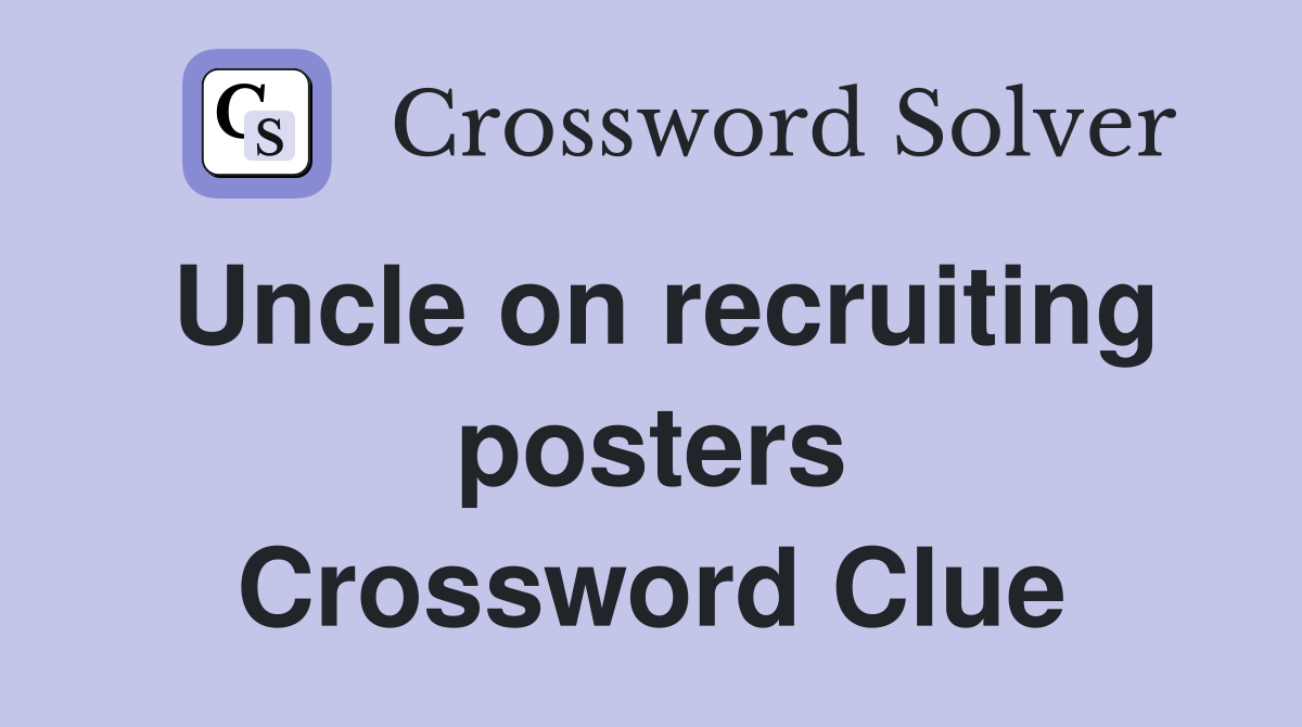 Uncle on recruiting posters Crossword Clue