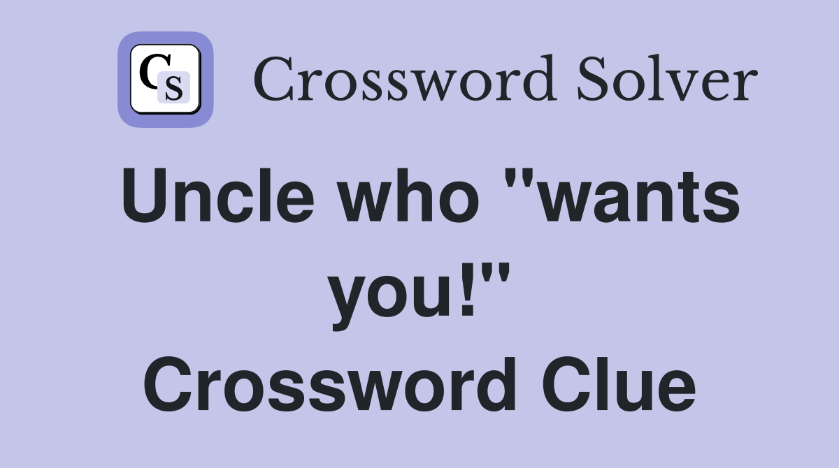 Uncle who "wants you!" Crossword Clue