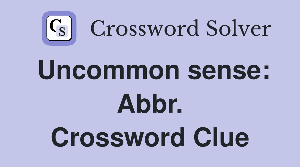 Uncommon sense: Abbr. Crossword Clue