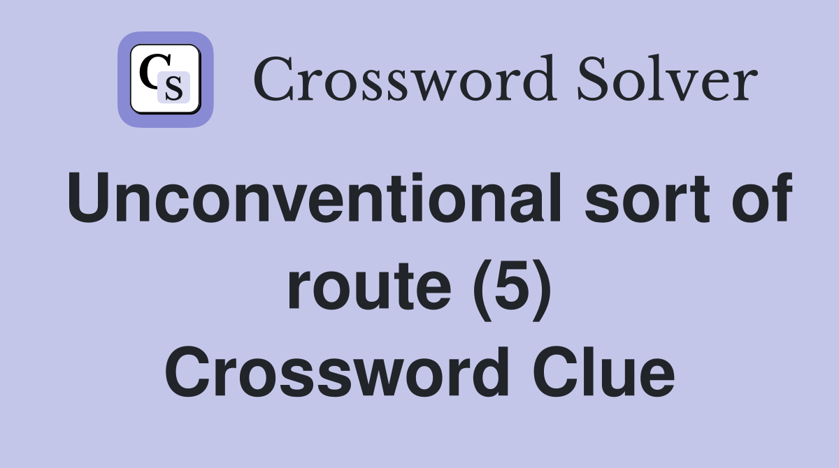 Unconventional sort of route (5) Crossword Clue