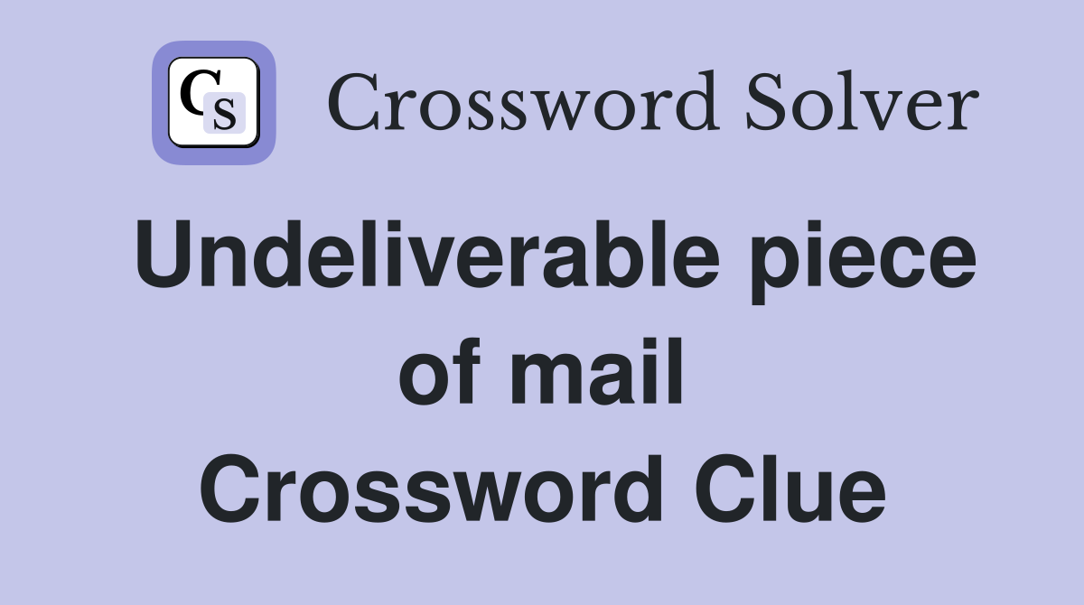 Undeliverable piece of mail Crossword Clue