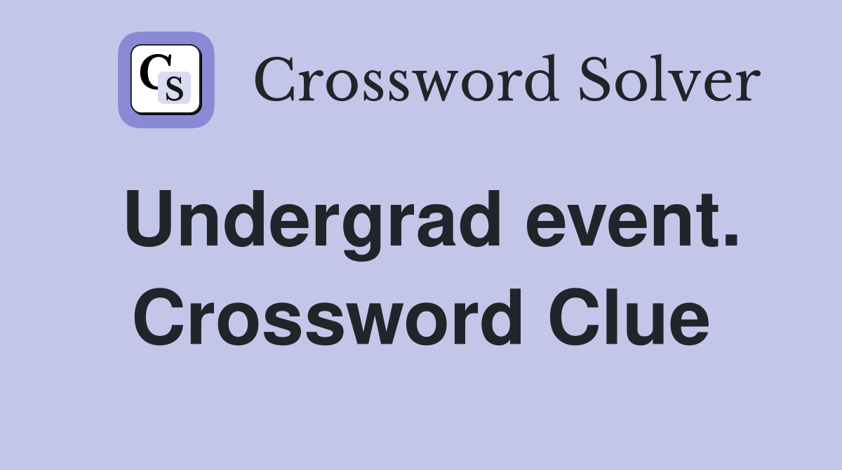 Undergrad event. Crossword Clue