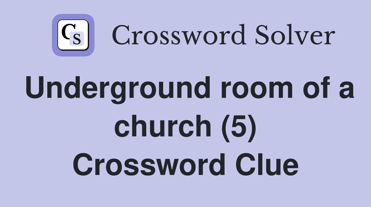 Underground room of a church (5) Crossword Clue