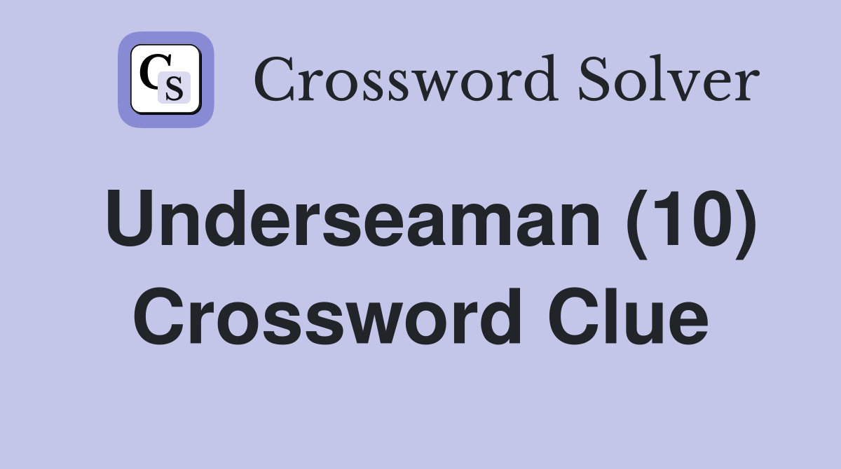 Underseaman (10) Crossword Clue