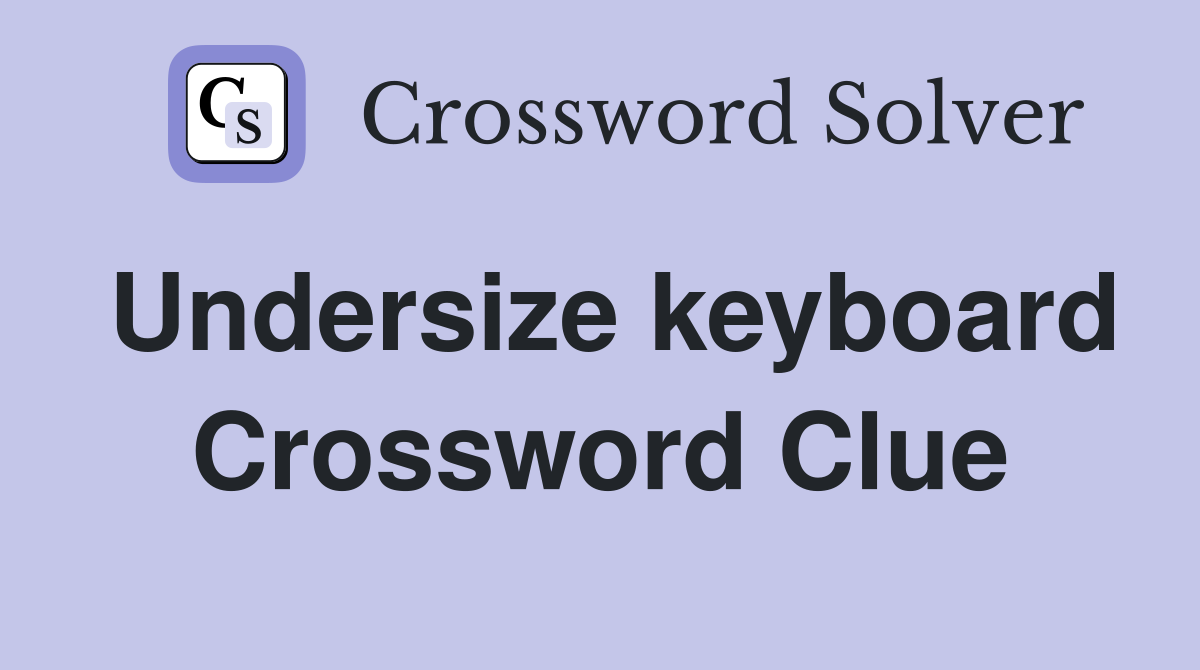 Undersize keyboard Crossword Clue