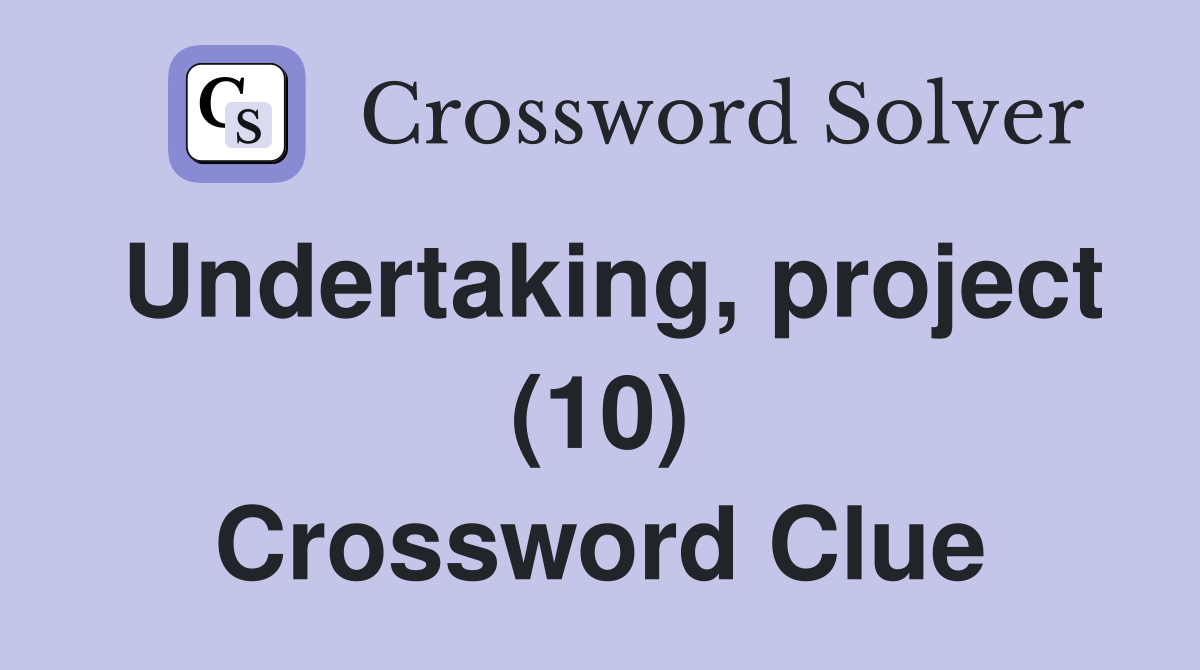 Undertaking, project (10) Crossword Clue