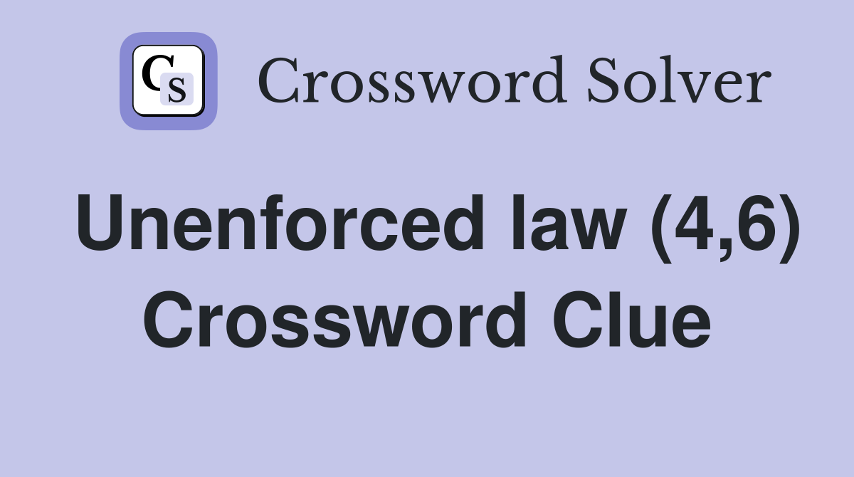 Unenforced law (4,6) Crossword Clue