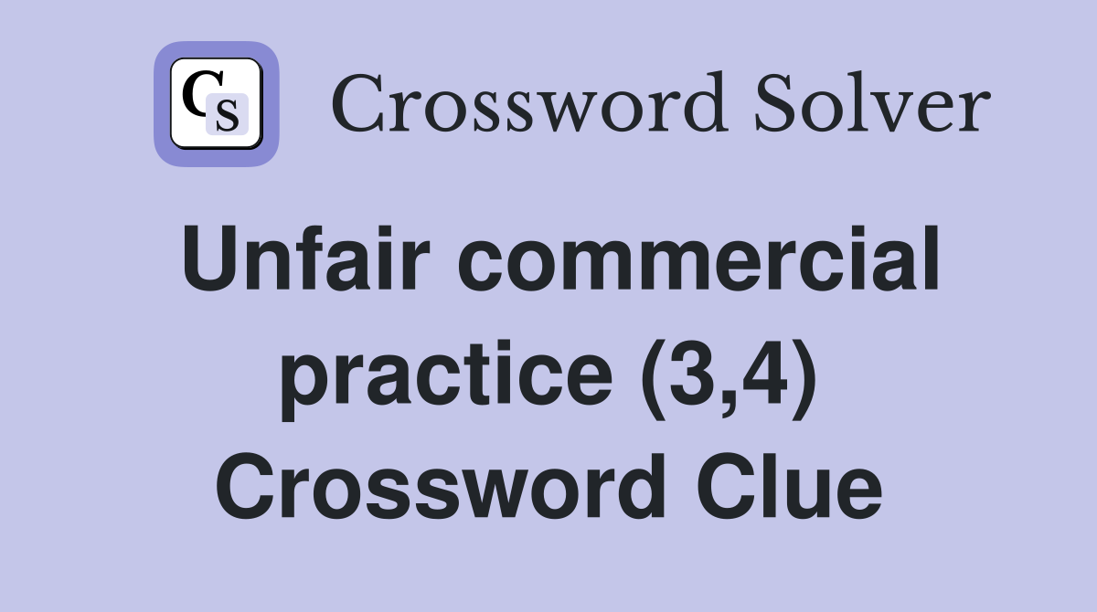 Unfair commercial practice (3,4) Crossword Clue
