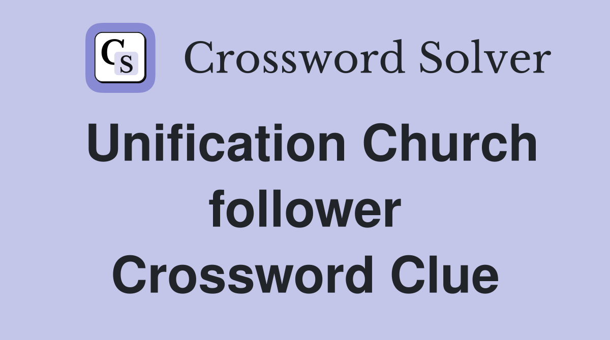 Unification Church follower Crossword Clue