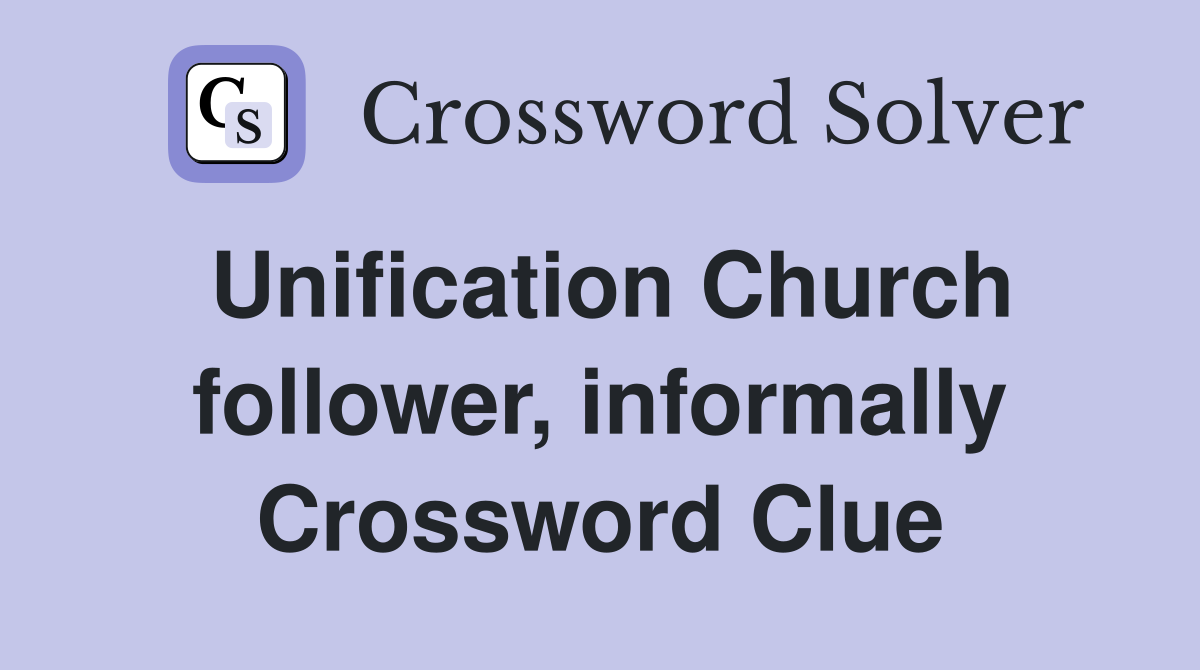 Unification Church follower, informally Crossword Clue