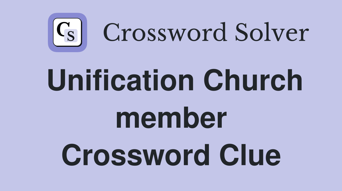 Unification Church member Crossword Clue