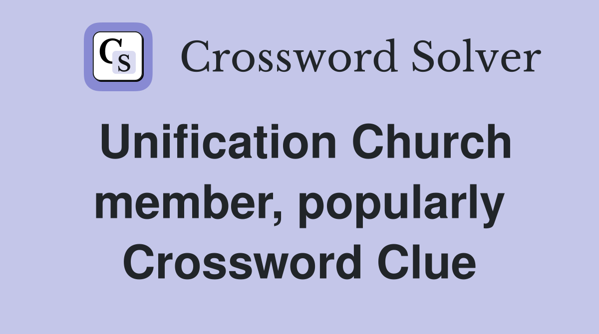 Unification Church member, popularly Crossword Clue