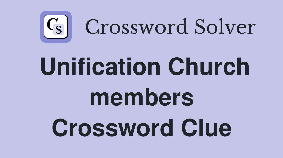 Unification Church members Crossword Clue